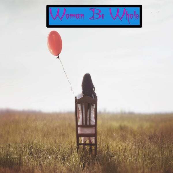 Cover art for Woman Be Whole